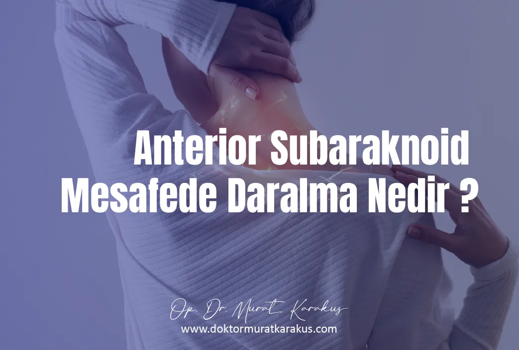 anterior-subaraknoid-mesafede-daralma