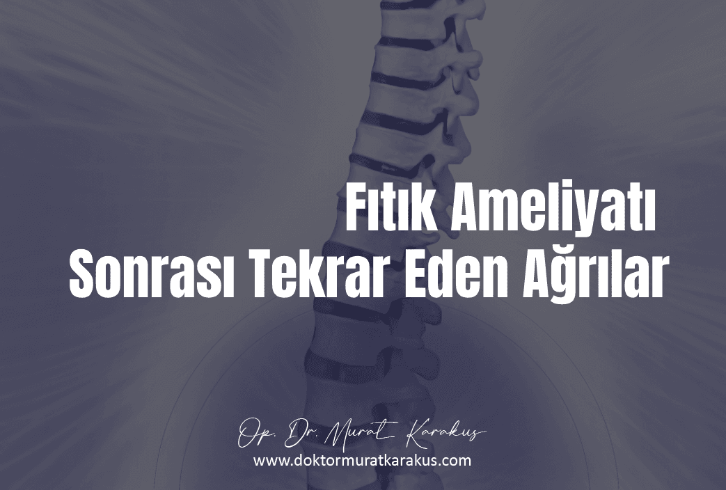 fitik-ameliyati-sonrasi-tekrar-eden-agrilar-icin-ameliyatsiz-tedavi