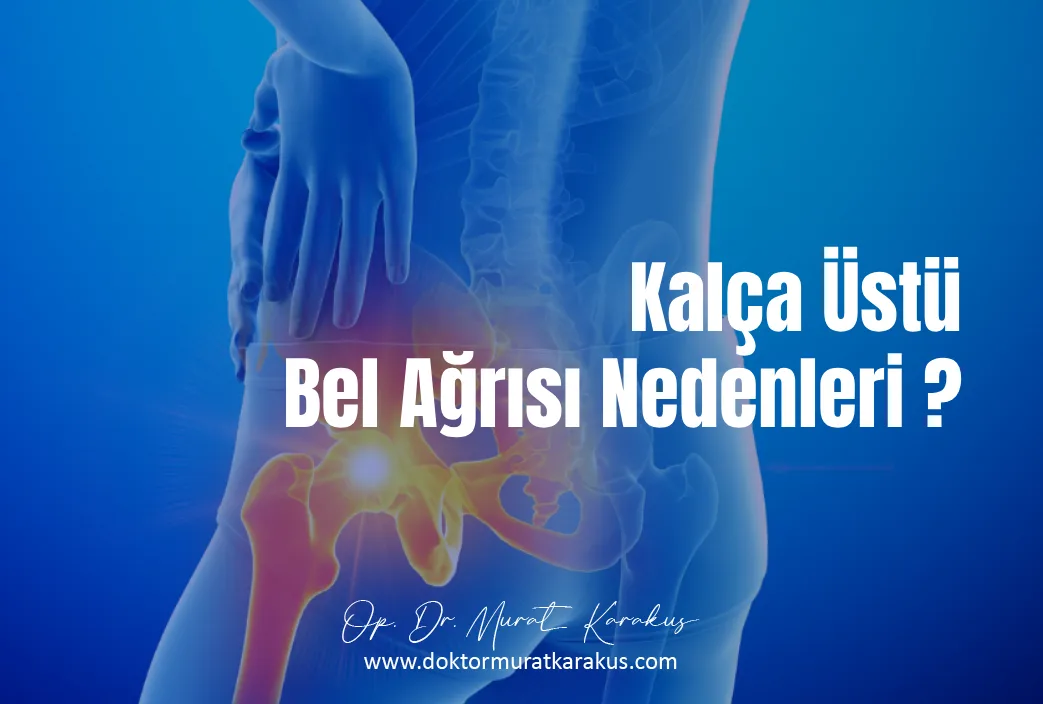 kalca-ustu-bel-agrisi-nedenleri