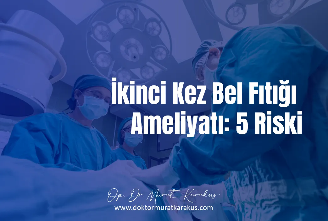 ikinci-kez-bel-fitigi-ameliyati