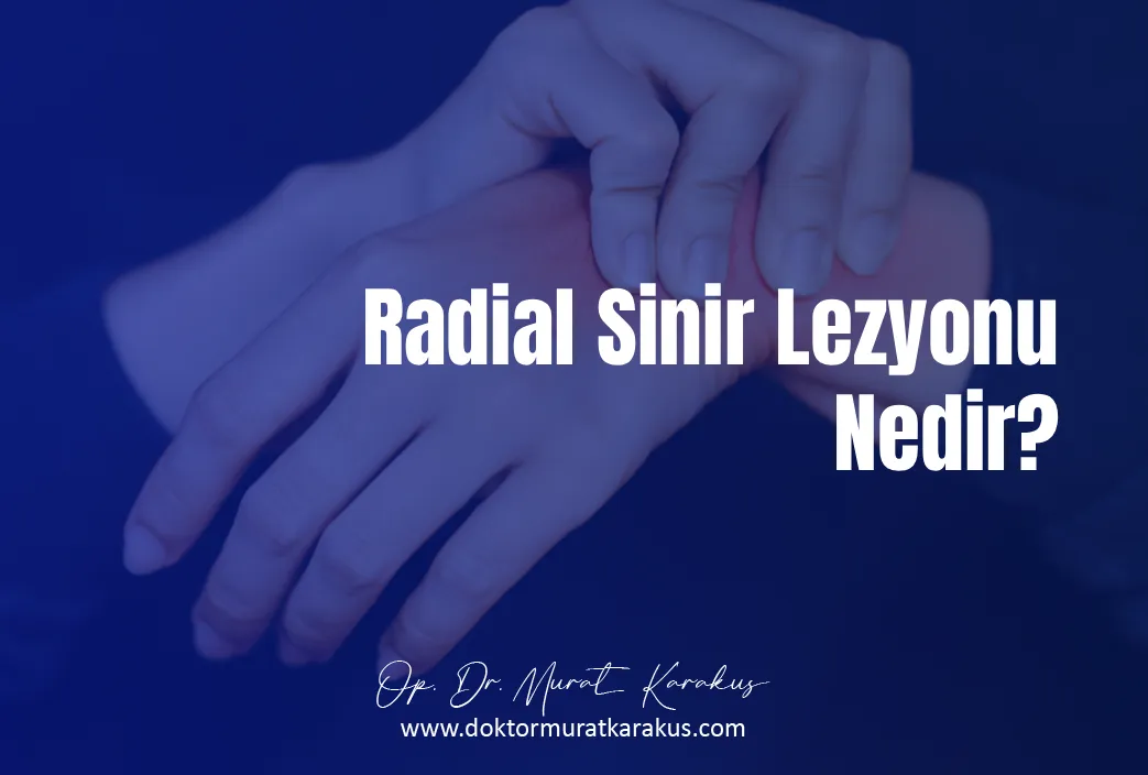 radial-sinir-lezyonu-nedir