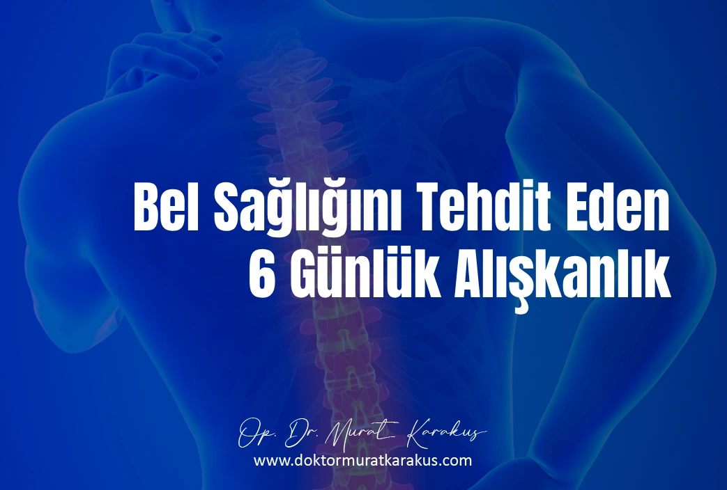 bel-sagligini-tehdit-eden-6-gunluk-aliskanlik-1043x704-1.webp