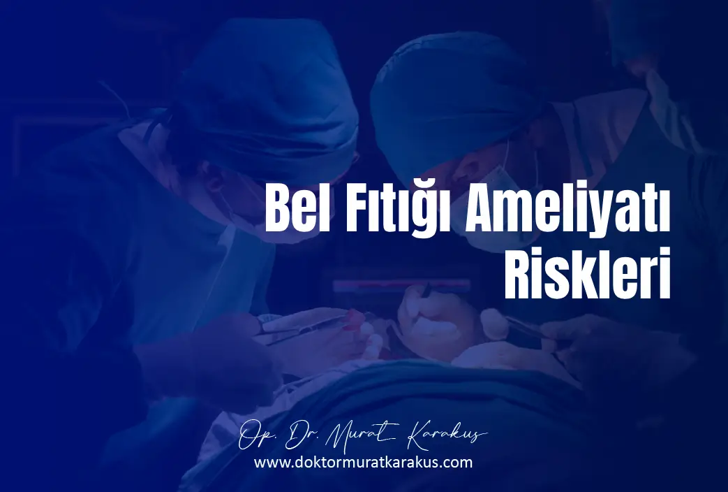 bel-fitigi-ameliyati-riskleri-1043X704.webp