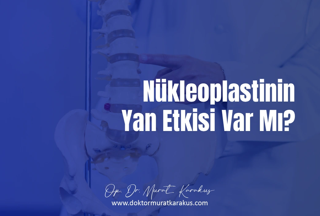 nukleoplastinin-yan-etkisi-var-mi-1043x704-1.webp