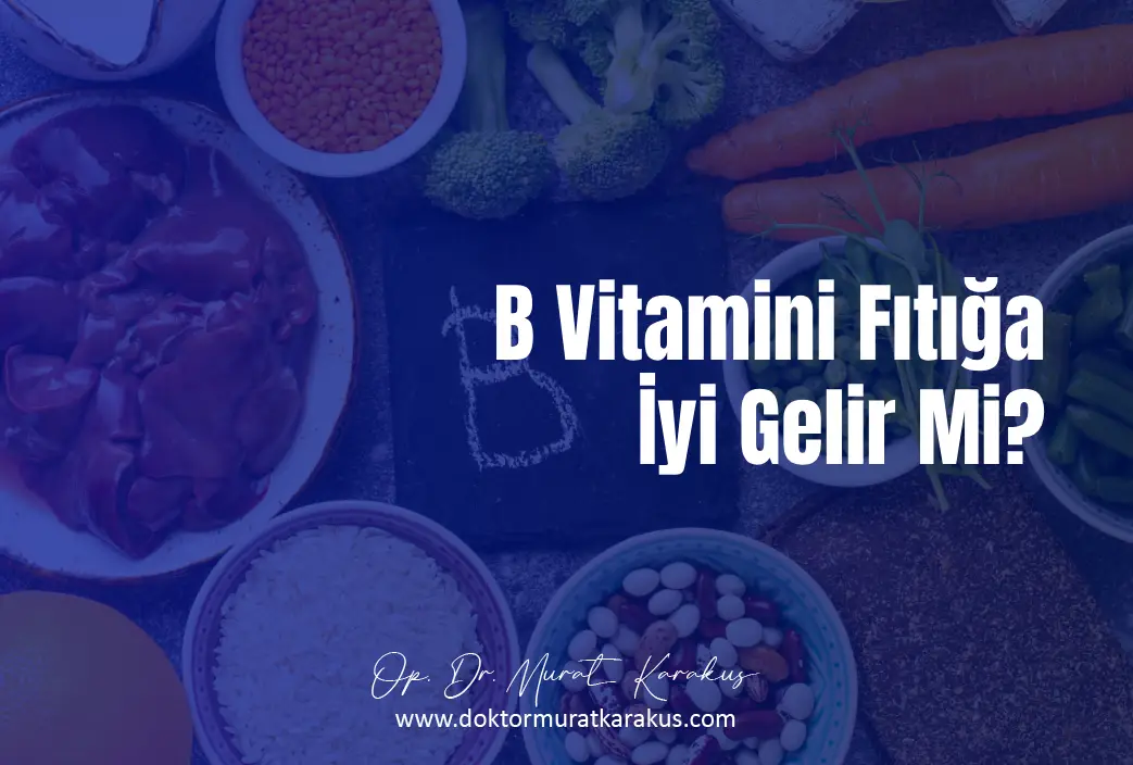 b-vitamini-fitiga-iyi-gelir-mi-1043X704.webp