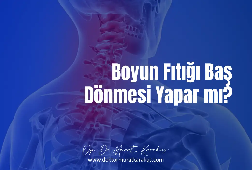 Boyun Fıtığı Baş Dönmesi Yapar mı?
