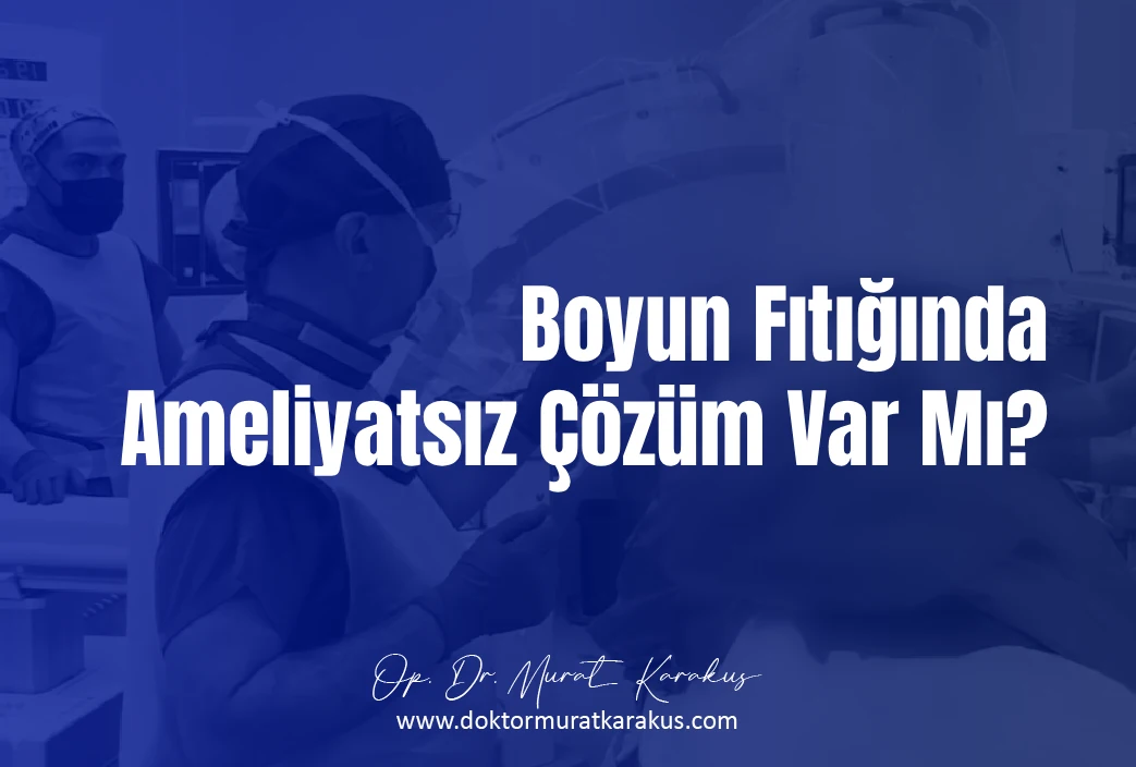 Boyun Fıtığında Ameliyatsız Çözüm Var mı
