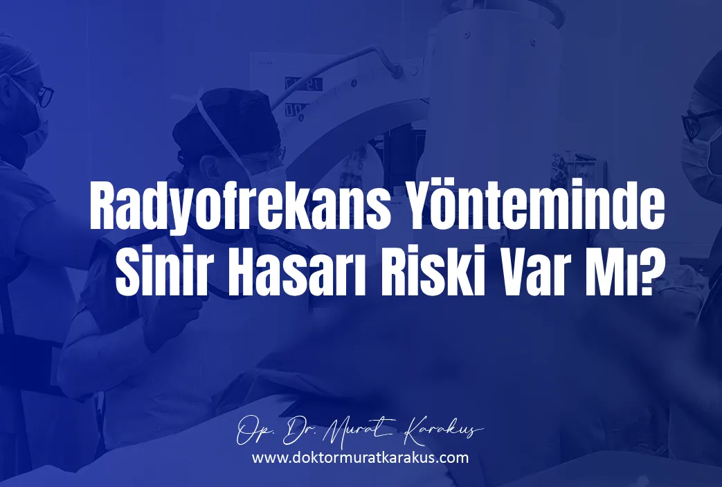 Radyofrekans Yönteminde Sinir Hasarı Riski Var Mı